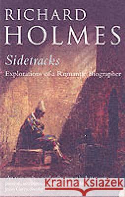 Sidetracks Richard Holmes 9780007204540