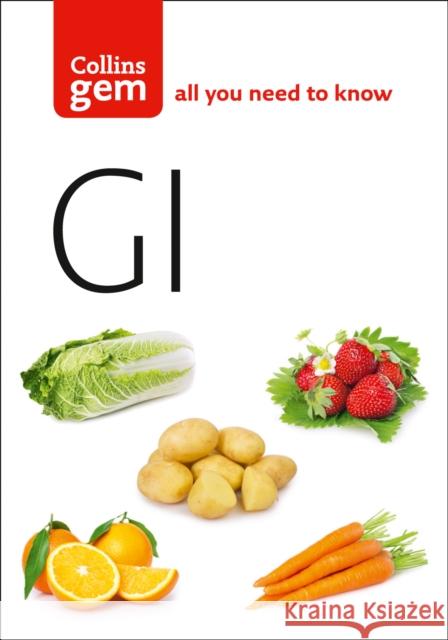 GI: How to Succeed Using the Glycemic Index Diet  9780007211395 0