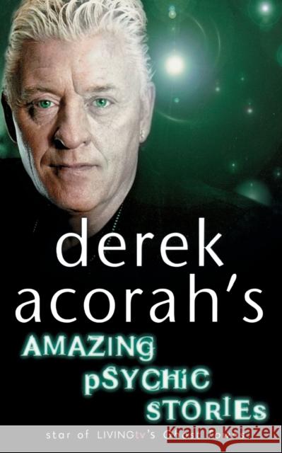 Derek Acorah's Amazing Psychic Stories Derek Acorah 9780007220663