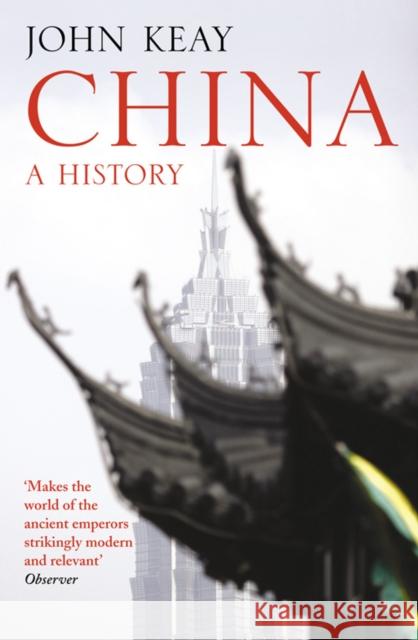 China: A History John Keay 9780007221783