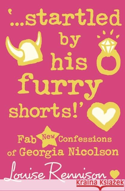 ‘…startled by his furry shorts!’ Louise Rennison 9780007222094 HarperCollins Publishers