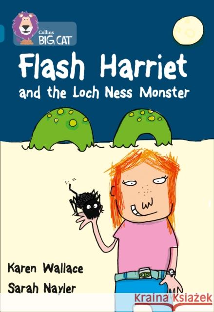 Flash Harriet and the Loch Ness Monster: Band 13/Topaz Wallace, Karen 9780007230822