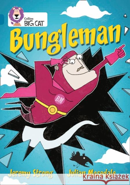 Bungleman: Band 13/Topaz Jeremy Strong 9780007230839 HARPERCOLLINS PUBLISHERS