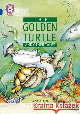 The Golden Turtle and Other Tales: Band 16/Sapphire Gervase Phinn 9780007231089 HARPERCOLLINS PUBLISHERS
