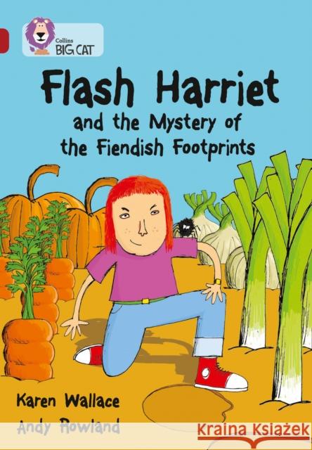 Flash Harriet and the Mystery of the Fiendish Footprints: Band 14/Ruby  9780007231218 HarperCollins Publishers