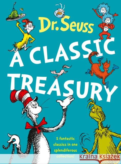 Dr. Seuss: A Classic Treasury Dr Seuss 9780007234264