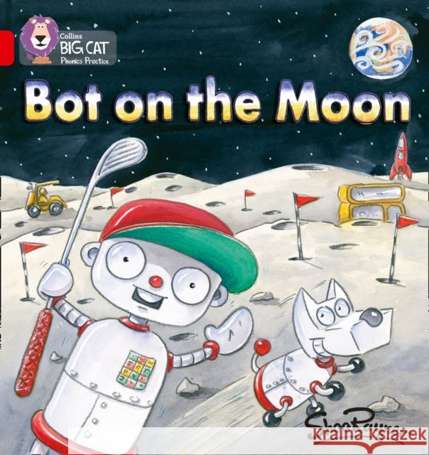 Bot on the Moon: Band 02b/Red B Rayner, Shoo 9780007235889