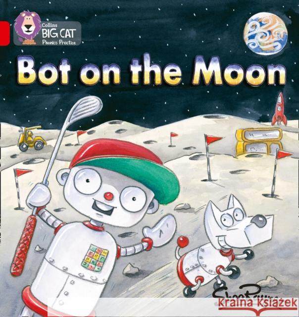 Bot on the Moon: Band 02b/Red B  9780007235889 HarperCollins Publishers