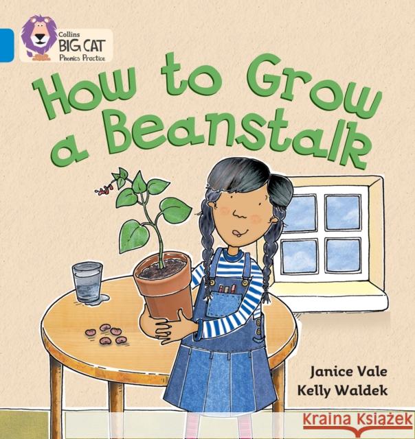 How to Grow a Beanstalk: Band 04/Blue Janice Vale 9780007236039 HarperCollins Publishers