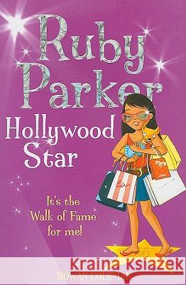 Ruby Parker: Hollywood Star Rowan Coleman 9780007244331 HARPERCOLLINS PUBLISHERS