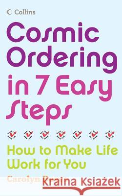 Cosmic Ordering in 7 Easy Steps Boyes, Carolyn 9780007248155