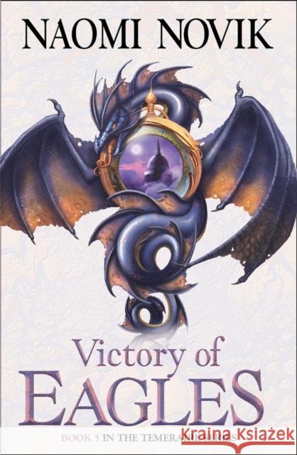 Victory of Eagles Naomi Novik 9780007256761