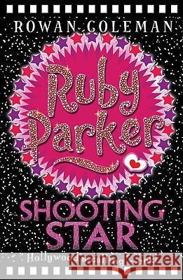 Ruby Parker: Shooting Star Rowan Coleman 9780007258123