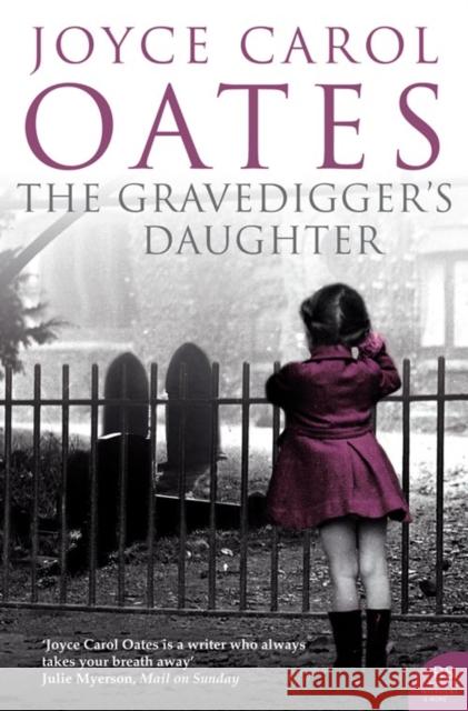 The Gravedigger’s Daughter Joyce Carol Oates 9780007258468 HARPERCOLLINS UK