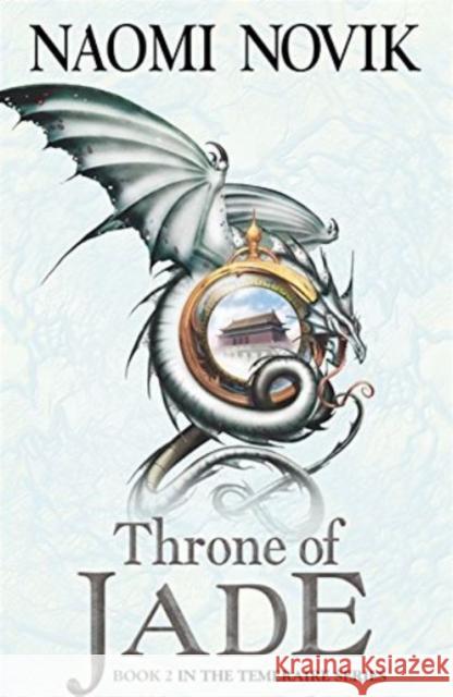 Throne of Jade Naomi Novik 9780007258727