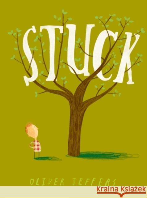 Stuck Oliver Jeffers 9780007263868 HarperCollins Publishers