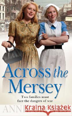 Across the Mersey Annie Groves 9780007265282 0