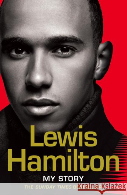 Lewis Hamilton: My Story Lewis Hamilton 9780007270064 HarperCollins Publishers