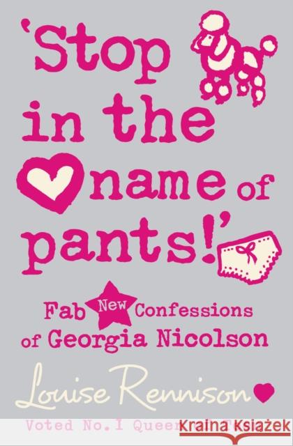 ‘Stop in the name of pants!’ Louise Rennison 9780007275847 HarperCollins Publishers