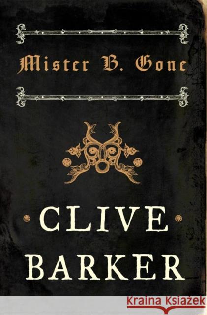 Mister B. Gone Clive Barker 9780007276288