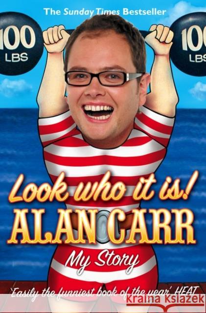 Look who it is!: My Story Alan Carr 9780007278237