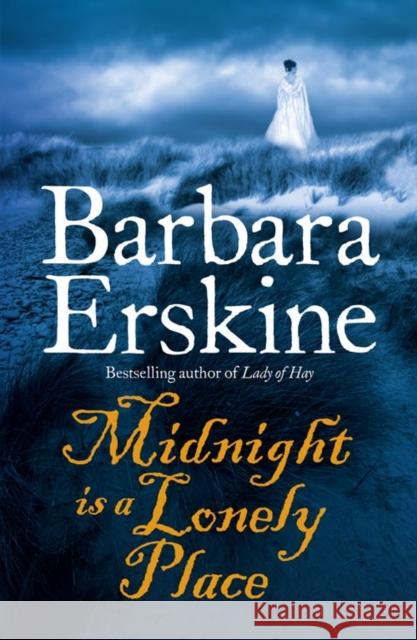 Midnight is a Lonely Place Barbara Erskine 9780007280773