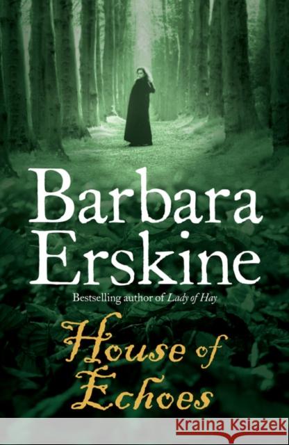 House of Echoes Barbara Erskine 9780007280780