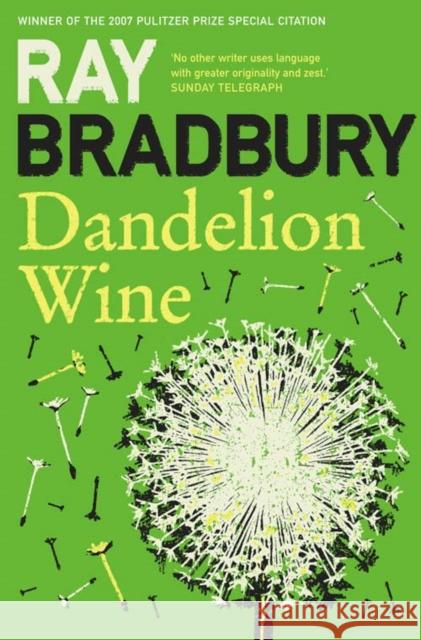 Dandelion Wine Ray Bradbury 9780007284740 HarperCollins Publishers