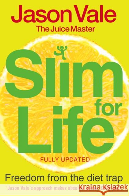 Freedom from the Diet Trap: Slim for Life Jason Vale 9780007284924 HarperCollins Publishers