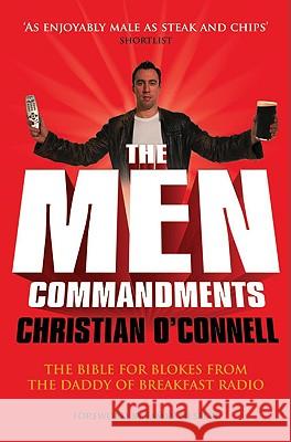 The Men Commandments Christian O'connell 9780007284962 HARPERCOLLINS PUBLISHERS