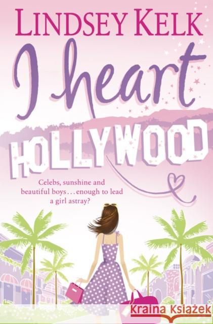 I Heart Hollywood Lindsey Kelk 9780007288403 0