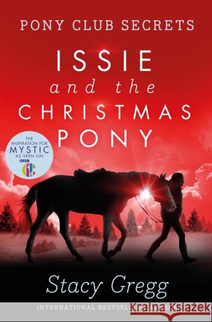 Issie and the Christmas Pony: Christmas Special Stacy Gregg 9780007288748