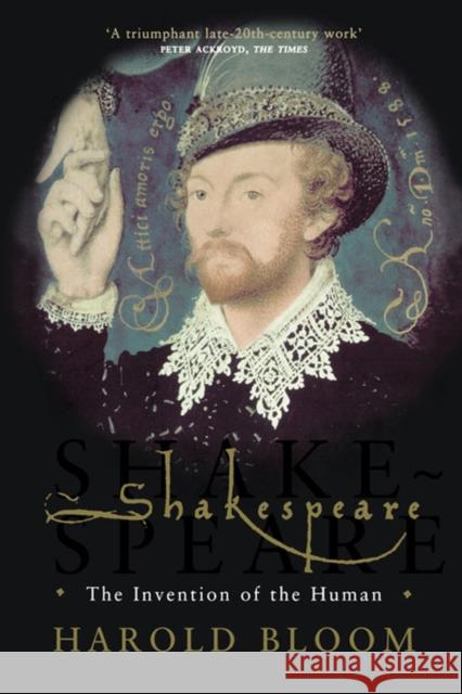 Shakespeare: The Invention of the Human Harold Bloom 9780007292844 HarperCollins Publishers