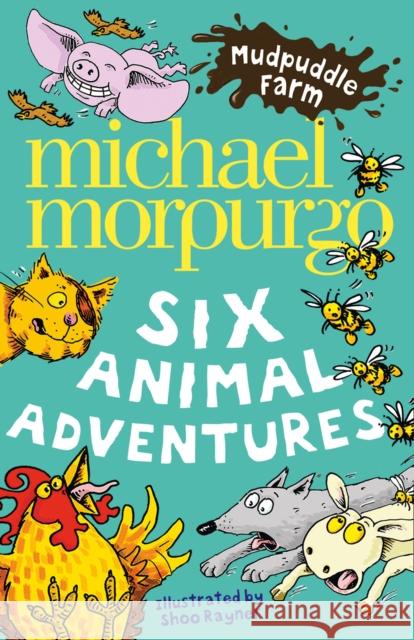 Mudpuddle Farm: Six Animal Adventures Michael Morpurgo 9780007296668