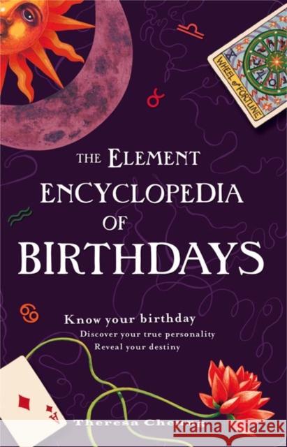 The Element Encyclopedia of Birthdays Theresa Cheung 9780007298938