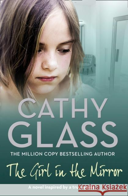 The Girl in the Mirror Cathy Glass 9780007299270 HarperCollins Publishers