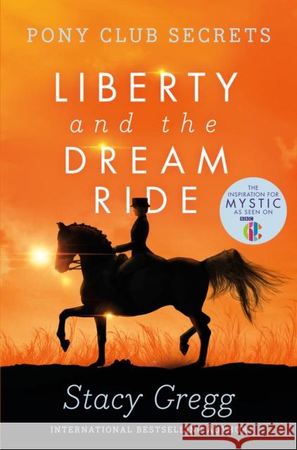 Liberty and the Dream Ride Stacy Gregg 9780007299317 HarperCollins Publishers