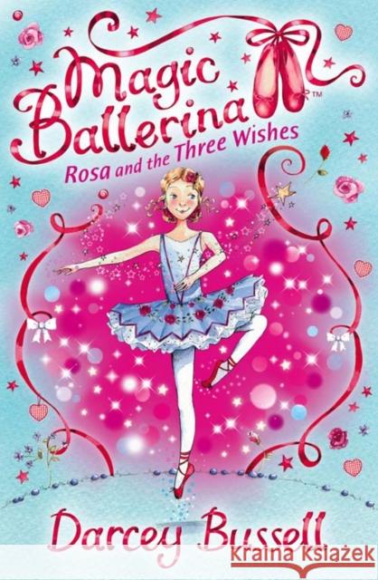 Rosa and the Three Wishes Darcey Bussell 9780007300341 0