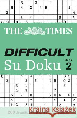 The Times Difficult Su Doku Book 2 : 200 Challenging Puzzles from the Times   9780007307388 