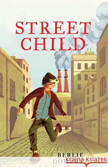 Street Child Berlie Doherty 9780007311255 HarperCollins Publishers