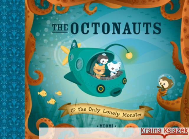 The Octonauts and the Only Lonely Monster  Meomi 9780007312504