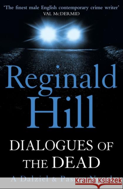 Dialogues of the Dead (Dalziel & Pascoe, Book 17) Reginald Hill 9780007313198