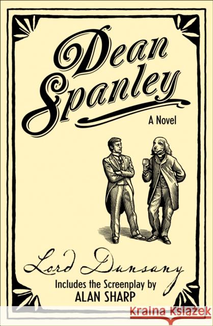 Dean Spanley: The Novel Lord Dunsany 9780007314270 HarperCollins Publishers