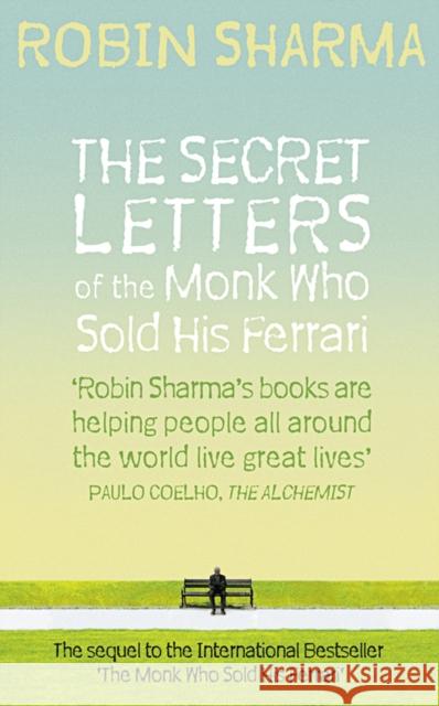 The Secret Letters of the Monk Who Sold His Ferrari Robin Sharma 9780007321117