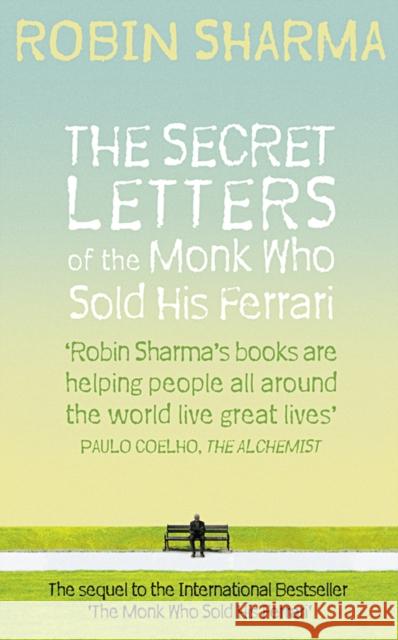 The Secret Letters of the Monk Who Sold His Ferrari Robin Sharma 9780007321117 HARPERCOLLINS UK