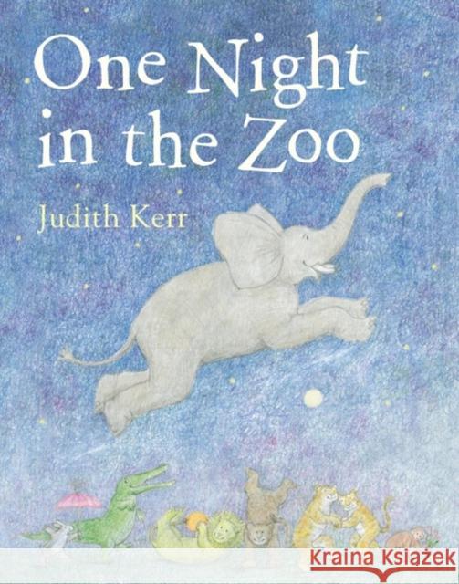 One Night in the Zoo Judith Kerr 9780007321131