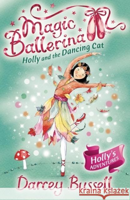 Holly and the Dancing Cat Darcey Bussell 9780007323197