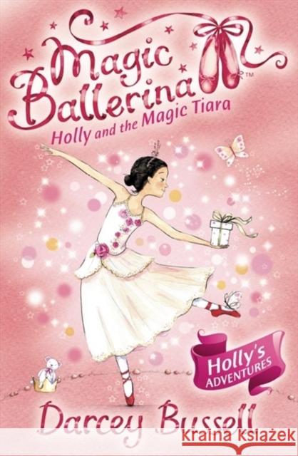 Holly and the Magic Tiara Darcey Bussell 9780007323210