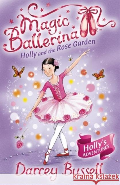 Holly and the Rose Garden Darcey Bussell 9780007323227