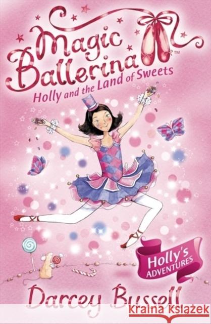 Holly and the Land of Sweets Darcey Bussell 9780007323241